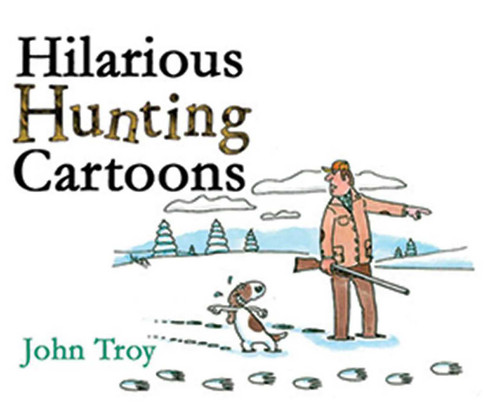 Hilarious Hunting Cartoons book cover by John Troy