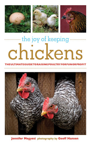 The Joy of Keeping Chickens: The Ultimate Guide to Raising Poultry for Fun or Profit (Joy of Series) book cover by Jennifer Megyesi