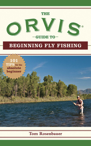 The Orvis Guide to Beginning Fly Fishing: 101 Tips for the Absolute Beginner (Orvis Guides) book cover by Tom Rosenbauer, The Orvis Company