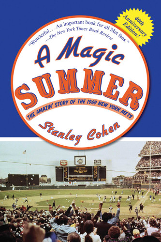 A Magic Summer: The Amazin' Story of the 1969 New York Mets book cover by Stanley Cohen