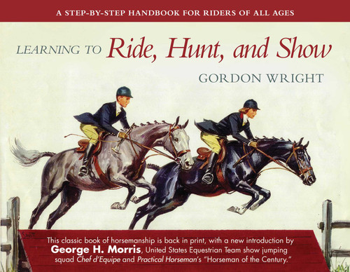 Learning to Ride, Hunt, and Show book cover by Gordon Wright