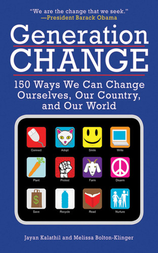 Generation Change: 150 Ways We Can Change Ourselves, Our Country, and Our World book cover by Melissa Bolton-Klinger, Jayan Kalathil