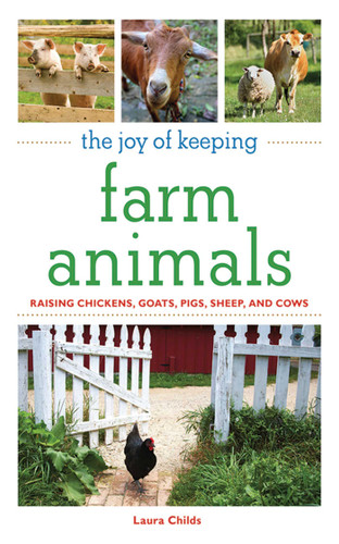 The Joy of Keeping Farm Animals: The Ultimate Guide to Raising Your Own Food (Joy of Series) book cover by Laura Childs