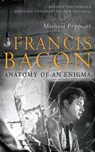 Francis Bacon: Anatomy of an Enigma book cover by Michael Peppiatt