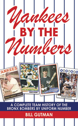 Yankees by the Numbers: A Complete Team History of the Bronx Bombers by Uniform Number book cover by Bill Gutman