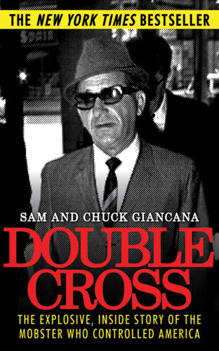 Double Cross: The Explosive, Inside Story of the Mobster Who Controlled America book cover by Chuck Giancana, Sam Giancana