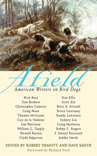 Afield: American Writers on Bird Dogs book cover by 