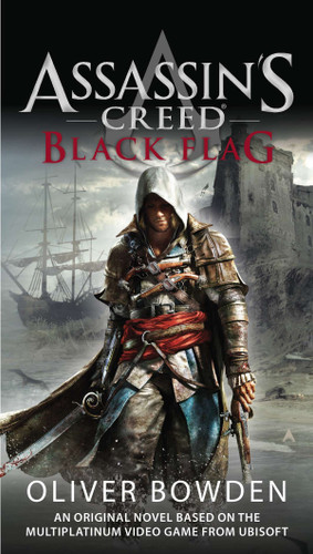 Assassin's Creed: Black Flag (Assassin's Creed) book cover by Oliver Bowden