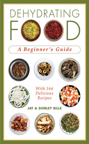 Dehydrating Food: A Beginner's Guide book cover by Jay Bills, Shirley Bills