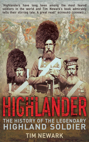 Highlander: The History of the Legendary Highland Soldier book cover by Tim Newark