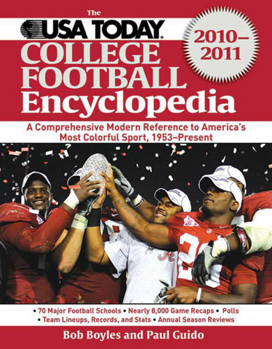 The USA TODAY College Football Encyclopedia 2010-2011: A Comprehensive Modern Reference to America's Most Colorful Sport, 1953-Present book cover by Bob Boyles, Paul Guido