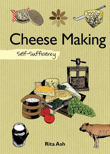 Cheese Making: Self-Sufficiency (Self-Sufficiency Series) book cover by Rita Ash