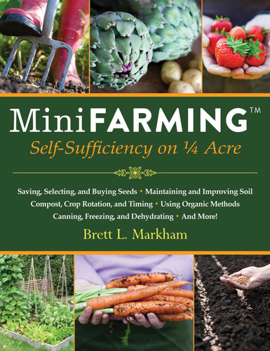 Mini Farming: Self-Sufficiency on 1/4 Acre book cover by Brett L. Markham