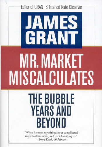 Mr. Market Miscalculates: The Bubble Years and Beyond book cover by 