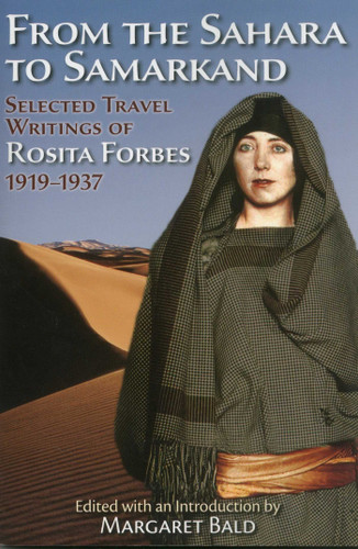 From the Sahara to Samarkand: Selected Travel Writings of Rosita Forbes 1919-1937 book cover by Rosita Forbes