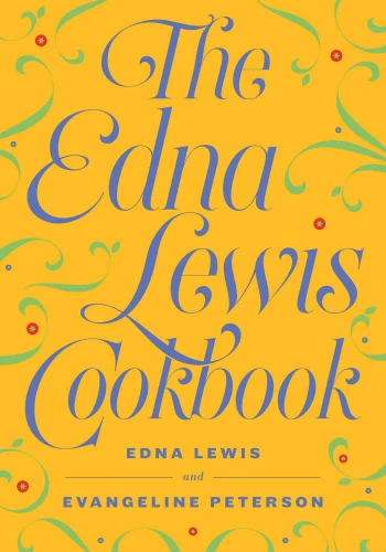 The Edna Lewis Cookbook book cover by Edna Lewis, Evangeline Peterson