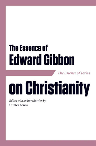 The Essence of Edward Gibbon on Christianity book cover by 