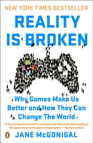 Reality Is Broken: Why Games Make Us Better and How They Can Change the World book cover by Jane McGonigal