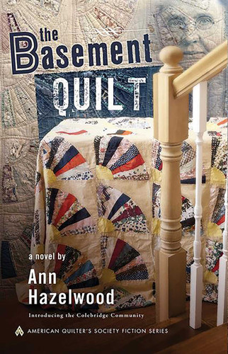 The Basement Quilt: Colebridge Community Series Book 1 of 7 (Colebridge Community) book cover by Ann Hazelwood