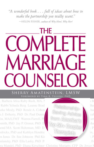 The Complete Marriage Counselor: Relationship-saving Advice from America's Top 50+ Couples Therapists book cover by Sherry Amatenstein