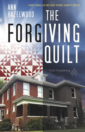 The Forgiving Quilt: East Perry County Series Book 1 of 5 (East Perry County) book cover by Ann Hazelwood