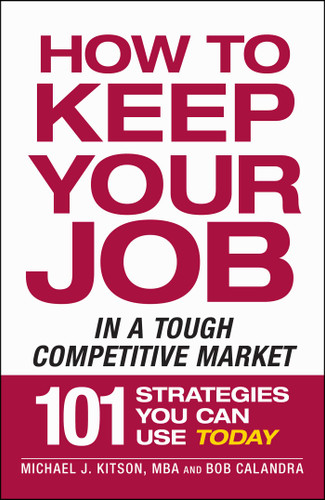 How to Keep Your Job in a Tough Competitive Market book cover by Michael J Kitson, Bob Calandra