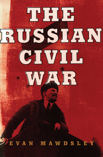 The Russian Civil War book cover by Evan Mawdsley
