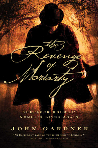 The Revenge of Moriarty: Sherlock Holmes' Nemsis Lives Again book cover by John Gardner