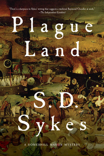 Plague Land: A Novel (Somershill Manor Mysteries) book cover by S. D. Sykes