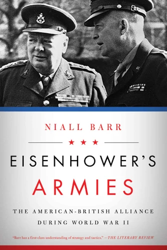 Eisenhower's Armies: The American-British Alliance during World War II book cover by Niall Barr