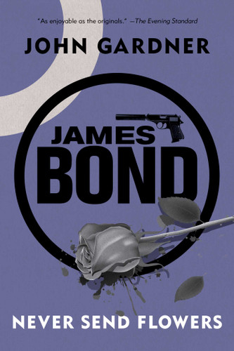 James Bond: Never Send Flowers: A 007 Novel (James Bond) book cover by John Gardner