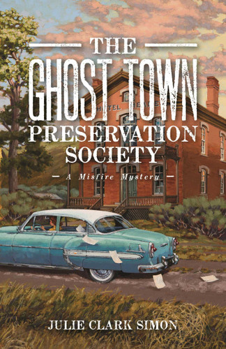 The Ghost Town Preservation Society book cover by Julie  Clark Simon