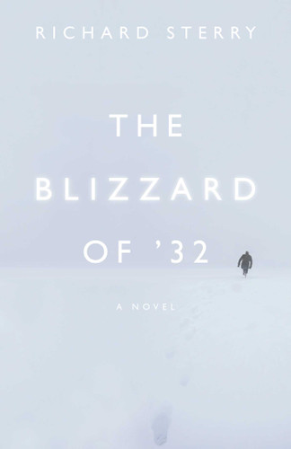 The Blizzard of '32: A Novel book cover by Richard Sterry