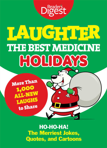 Laughter, the Best Medicine: Holidays: Ho, Ho, Ha! The Merriest Jokes, Quotes, and Cartoons (Laughter Medicine) book cover by Editors of Reader's Digest
