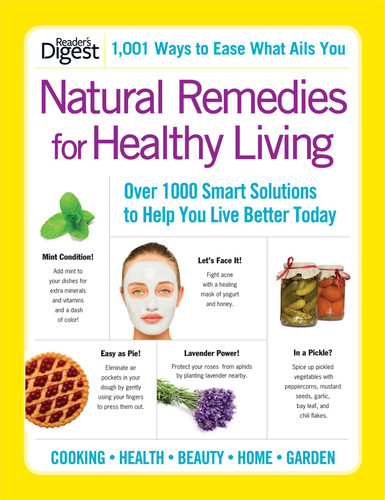 Natural Remedies for Healthy Living: Over 100 Smart Solutions to Help You Live Better Today book cover by Editors of Reader's Digest