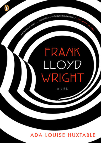 Frank Lloyd Wright: A Life (Penguin Lives) book cover by Ada Louise Huxtable