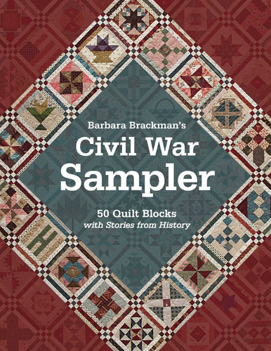 Barbara Brackman's Civil War Sampler: 50 Quilt Blocks with Stories from History book cover by Barbara Brackman