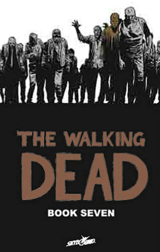 Walking Dead Book 7 book cover by Robert Kirkman