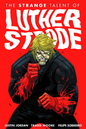 Luther Strode Volume 1: The Strange Talent of Luther Strode book cover by Justin Jordan