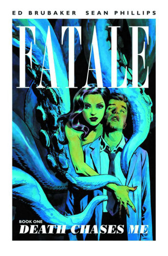 Fatale Volume 1: Death Chases Me (Fatale) book cover by Ed Brubaker