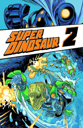 Super Dinosaur Volume 2 (Super Dinosaur) book cover by Robert Kirkman
