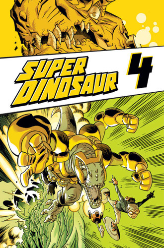 Super Dinosaur Volume 4 (Super Dinosaur) book cover by Robert Kirkman