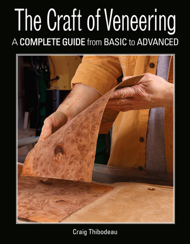 The Craft of Veneering: A Complete Guide from Basic to Advanced book cover by Craig Thibodeau