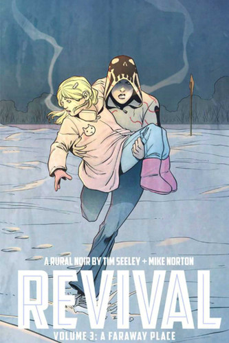 Revival Volume 3: A Faraway Place book cover by Tim Seeley