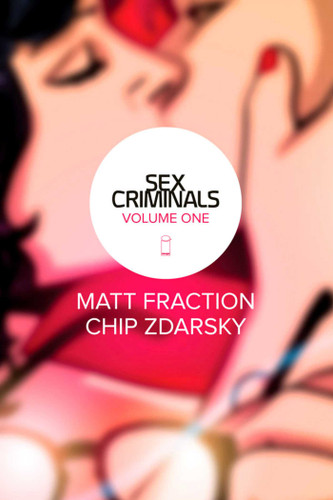 Sex Criminals Volume 1: One Weird Trick (Sex Criminals) book cover by Matt Fraction