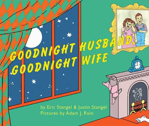 Goodnight Husband, Goodnight Wife book cover by Eric Stangel