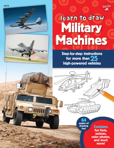 Learn to Draw Military Machines: Step-by-step instructions for more than 25 high-powered vehicles (Learn to Draw) book cover by Tom LaPadula