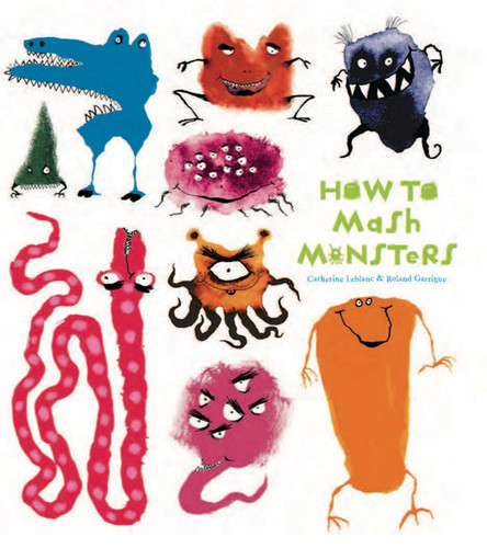 How to Mash Monsters book cover by Catherine Leblanc