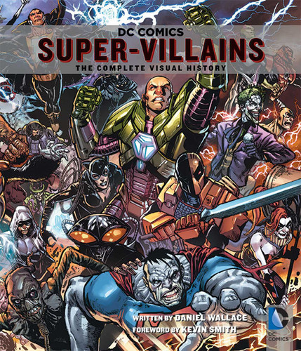 DC Comics: Super-Villains: The Complete Visual History book cover by Daniel Wallace