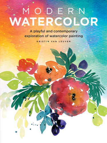 Modern Watercolor: A playful and contemporary exploration of watercolor painting (Modern Series) book cover by Kristin Van Leuven